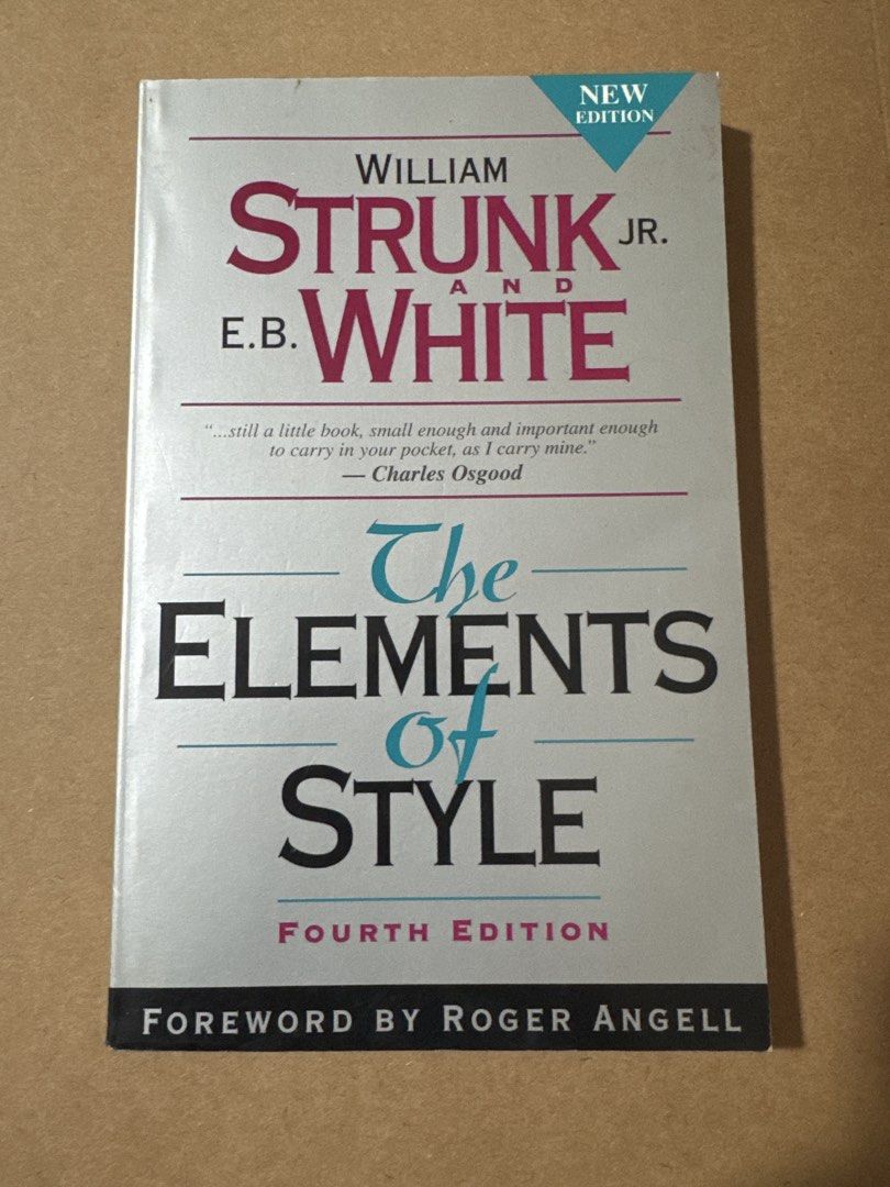 The Elements of Style Fourth Edition by Strunk and White (Category: Textbooks) located in Makati City. Submitted by avic_c (Listing ID 1469732677, Image 2). Description: - Title: The Elements of Style (4th Edition) - Authors: William Strunk Jr. and E.B. White - Publisher: Allyn and Bacon - Format: Paperback, pocket-sized - Condition: Great for students, writers, and professionals - Highlights: Clear rules, usage tips, and timeless writing advice.