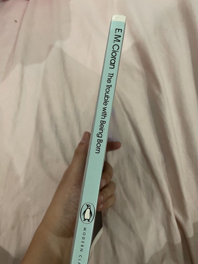 The Trouble with Being Born by E. M. Cioran (Category: Storybooks) located in Davao. Submitted by princessjellyf1sh (Listing ID 1469665043, Image 3). Description: - Title: E. M. Cioran (Penguin Modern Classics Edition) - Translator: Richard Howard - ISBN: 978-0-241-46727-5 - Condition: Clean cover, crisp spine, bright and unmarked pages - Perfect for: Philosophy fans and collectors.