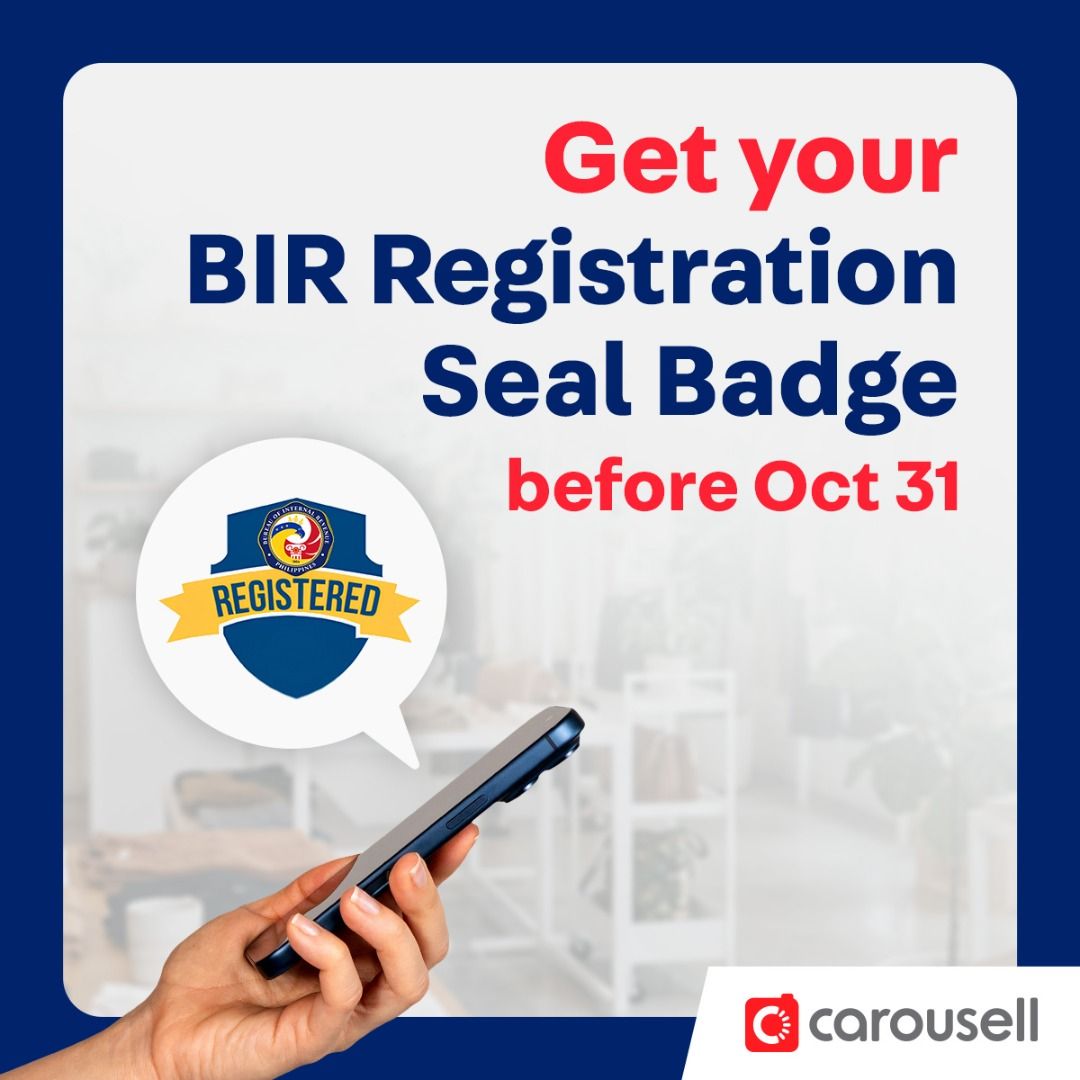 BIR Registration Seal Badge (Category: Announcements) located in Manila. Submitted by carousellph_community (Listing ID 1469809593, Image 1). Description: Hi Carousellers, We want to give you a heads-up on a new BIR requirement that affects online sellers. The Bureau of Internal Revenue (BIR) now requires online sellers and businesses to display their BIR Registration Seal Badge on the platforms where they sell. The deadline is October 31, 2026. 