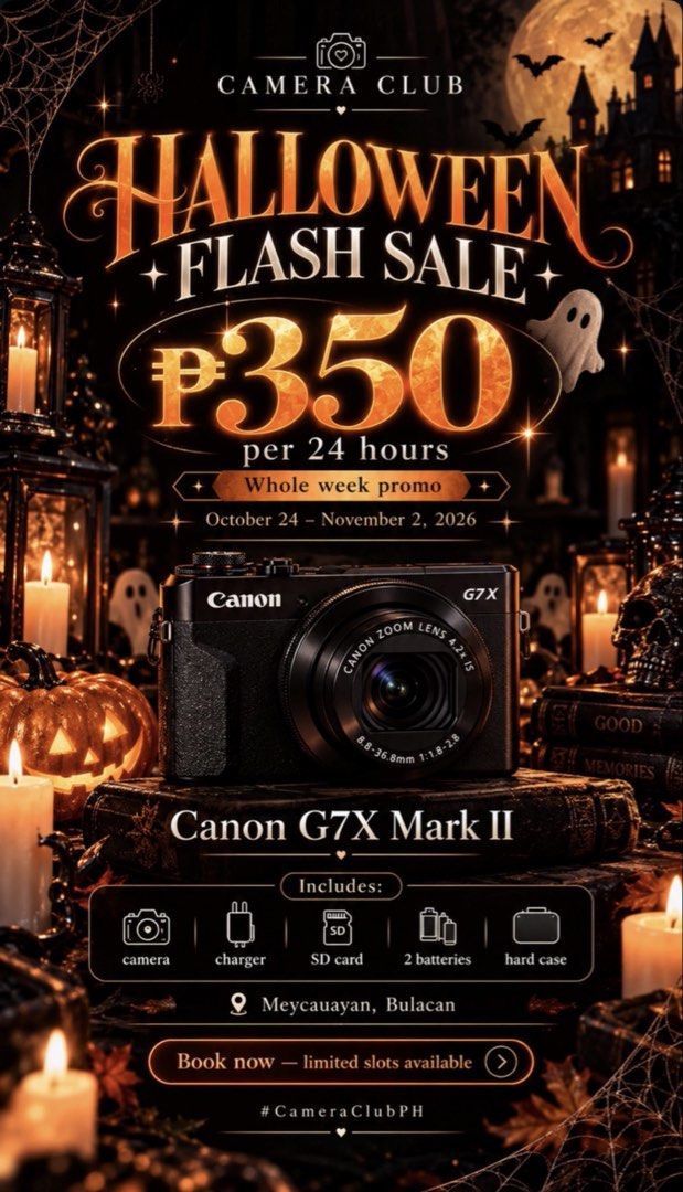 CANON G7X MARK II FOR RENT (Category: Cameras) located in Manila. Submitted by sonnyyana (Listing ID 1469890462, Image 1). Description: - Halloween Flash Sale: Oct 24 - Nov 2, 2026 - Rental Rate: P350 per 24 hours - Location: Meycauayan, Bulacan - Package includes: Camera body, charger, SD card, 2 batteries, and hard case - Check calendar for availability and slot bookings - #CameraClubPH.