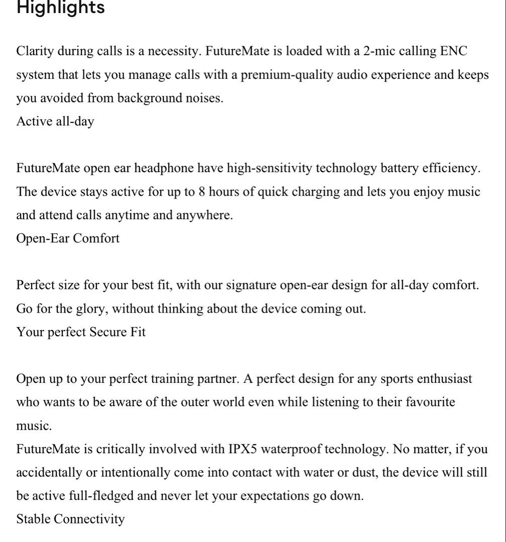 Hi Future Future Mate Air conduction earphones (Category: Earphones) located in Pasay City. Submitted by shairabear123 (Listing ID 1469893394, Image 2). Description: Open ear design for all day comfort. Dual mic calling ENC system. Range up to 10 meters. IPX5 waterproof.