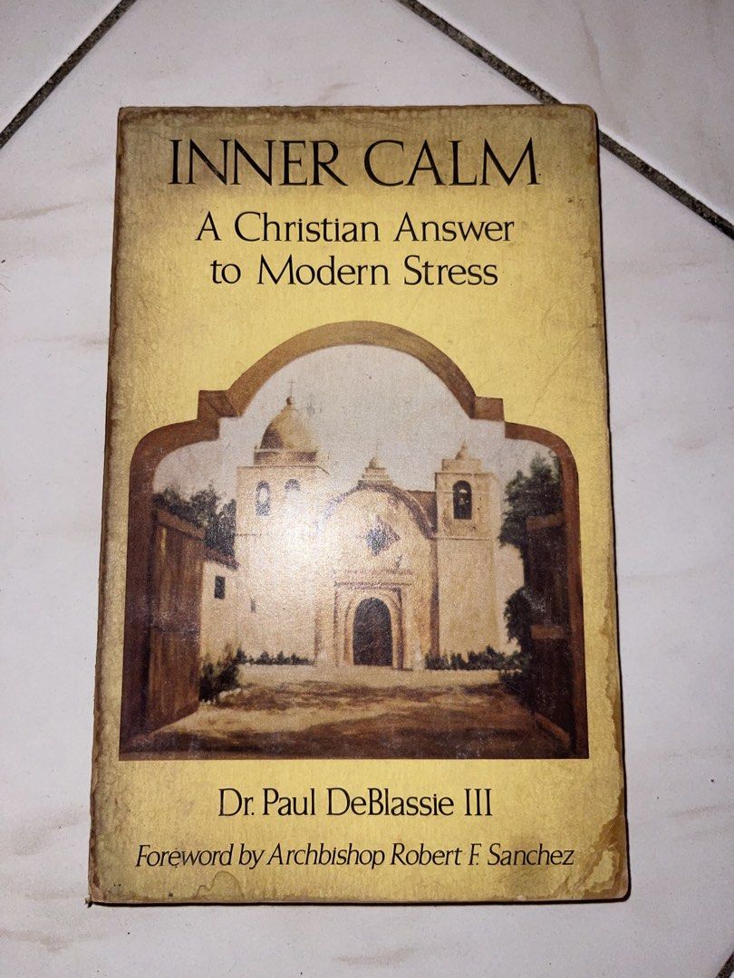 Inner Calm: A Christian Answer to Modern Stress (Category: Religious Items) located in Manila. Submitted by radvelarde (Listing ID 1469842796, Image 1). Description: • Author: Dr. Paul DeBlassie III • Foreword: Archbishop Robert F. Sanchez • Publisher: Liguori Publications • Publication Date: March 1, 1985 • Length: 128 pages • Cover Art / Landmark: Mission San Carlos Borromeo de Carmelo (Carmel Mission) in Carmel, California.