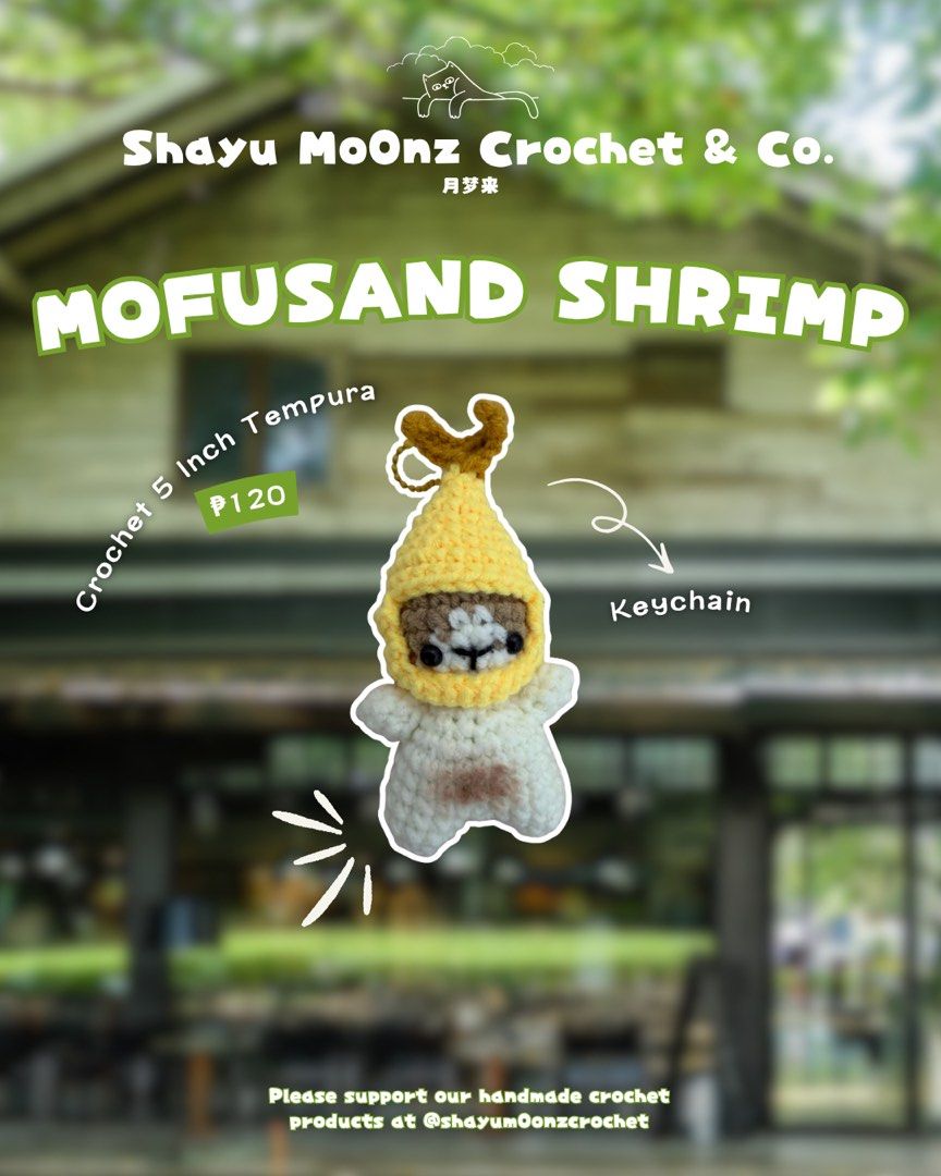 Mofusand Tempura Keychain (Category: Handmade Craft) located in Manila. Submitted by moonstruckedcrochet.co (Listing ID 1469800951, Image 1). Description: - Brand: Shayu MoOnz Crochet & Co. - Design:Adorable cat in a tempura shrimp costume - Size: 5 inches - Features: Detailed crochet work, cute facial features, and brown accents - Usage: Perfect charm for bags, keys, or accessories - Condition: Brand new and handmade with love Allow 4 says befor
