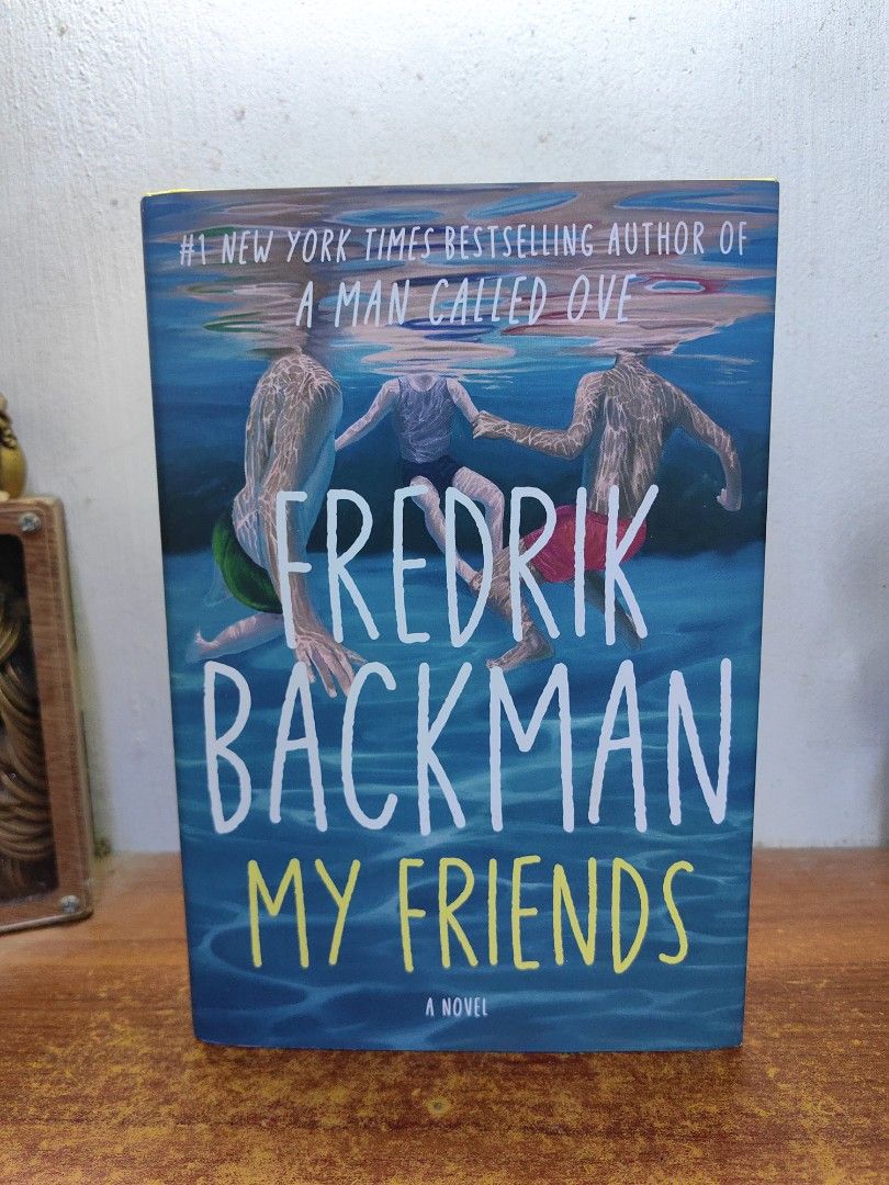 My Friends (Hardcover )- Fredrick Backman (Category: Everything Else Others) located in Tarlac. Submitted by chapterse7en (Listing ID 1469806804, Image 2). Description: IMPORTANT: Serious buyers only❗ Hassle to to transact with, lowballers, and unresponsive buyers who ghost the chat will be automatically BLOCKED Brandnew Hardcover Remaindered Copy 11 copies available 7 copies SOLD 4 copies LEFT Mode of Payment : Gcash, Maya or Gotyme or Security 