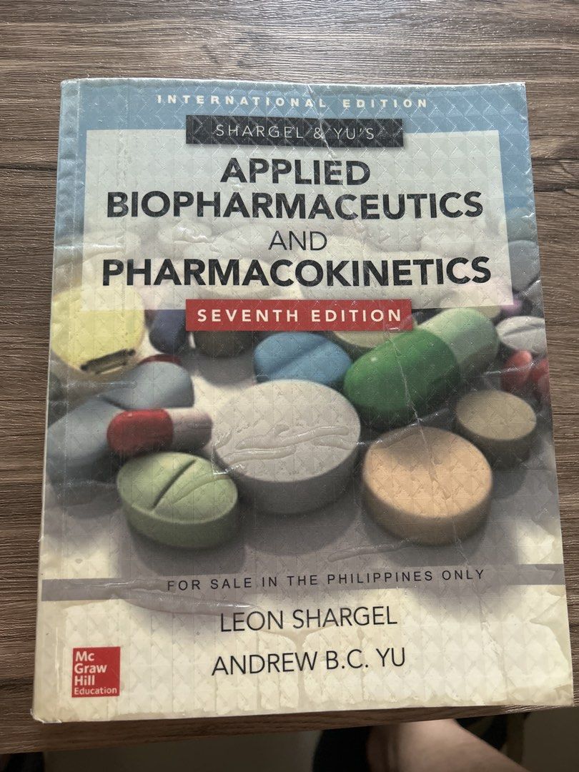 Applied Biopharmaceutics and Pharmacokinetics Seventh Edition (Category: Textbooks) located in Manila. Submitted by supreem (Listing ID 1470013128, Image 1). Description: - Title: Applied Biopharmaceutics and Pharmacokinetics - Authors: Leon Shargel and Andrew B.C. Yu - Edition: 7th Edition (International Edition) - Publisher: McGraw Hill Education - Format: Softcover - Condition: Clean pages inside, great for pharmacy students and healthcare pro