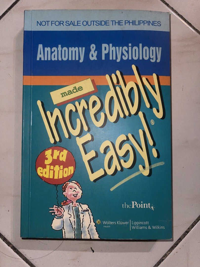 Anatomy And Physiology Made Incredibly Easy 3rd ed (Category: Textbooks) located in Manila. Submitted by radvelarde (Listing ID 1470333090, Image 1). Description: .