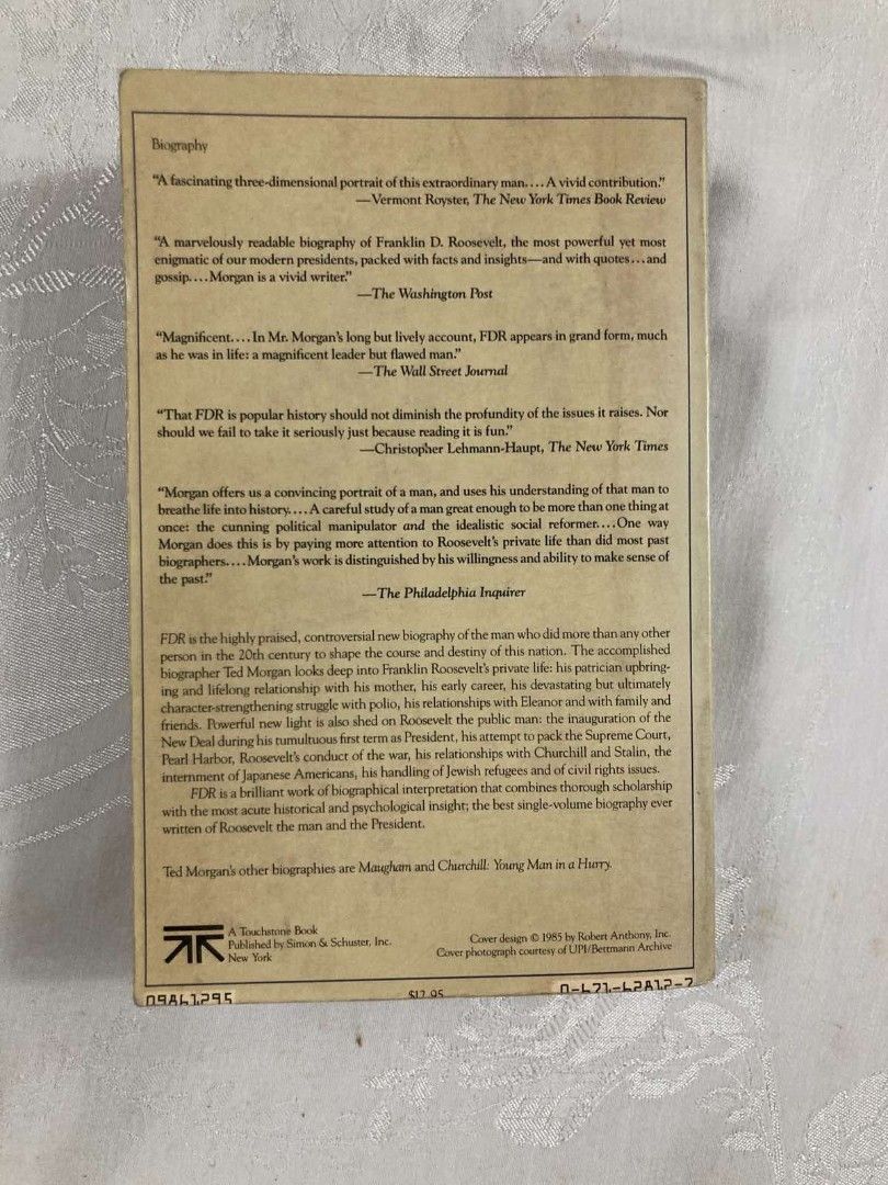 FDR: A Biography by Ted Morgan (Category: Storybooks) located in Makati City. Submitted by pjstyle (Listing ID 1470316492, Image 2). Description: - Franklin D. Roosevelt, A Biography by Ted Morgan - Publisher: Touchstone / Simon & Schuster (Paperback) - Content: Covers FDR's life, political career, presidency, The New Deal, and WWII - Condition: Preloved, some wear along edges.