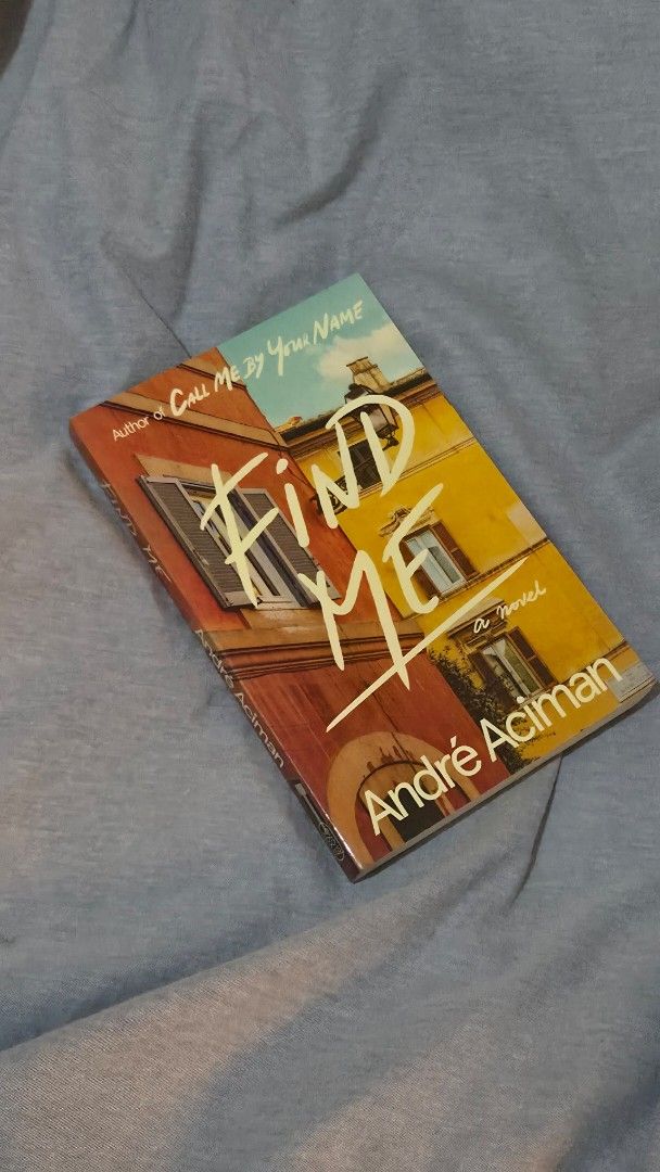 Find Me by André Aciman Novel Paperback (Category: Storybooks) located in Muntinlupa City. Submitted by pearlbookstore (Listing ID 1470304618, Image 1). Description: - Title: Find Me by André Aciman - Edition: Paperback - Genre: Contemporary Romance / Literary Fiction - Sequel to: Call Me by Your Name - Condition: Clean pages, beautiful cover featuring Italian architecture - Perfect for fans looking for a heartfelt, engaging read - Bought from Fu