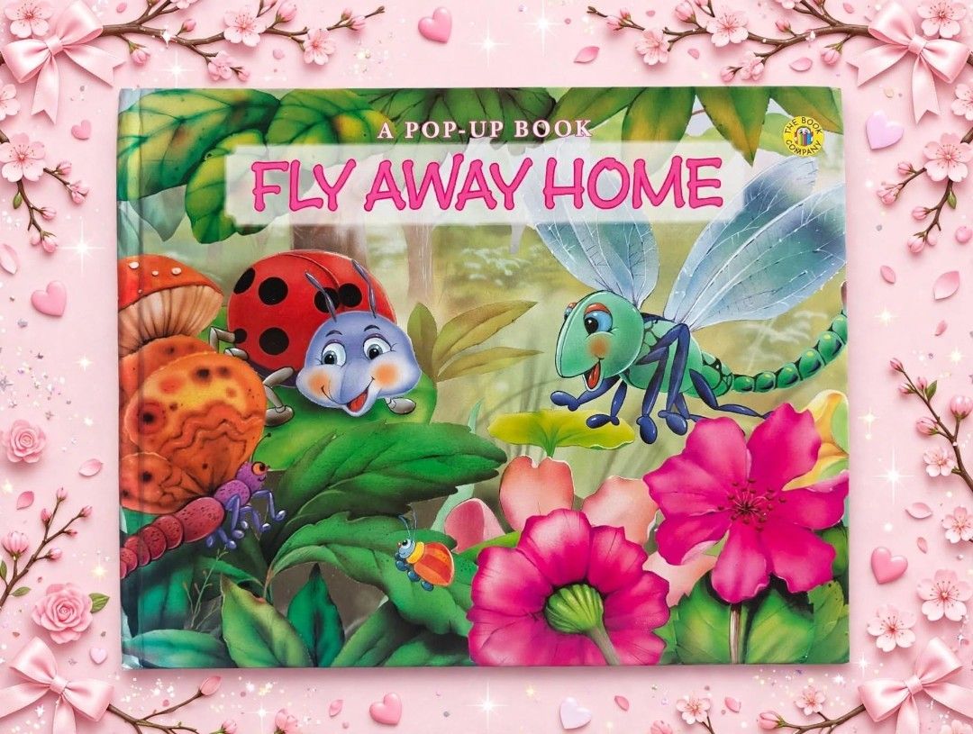 Fly Away Home A Pop-Up Book (Category: Children's Books) located in Manila. Submitted by clry.lvst (Listing ID 1470161262, Image 1). Description: - Title: Fly Away Home - Format: Hardcover children's pop-up book - Cover Design: Colorful illustration with ladybugs, a dragonfly, butterfly, and pink flowers - Features: Fun interactive pages inside for engaging storytelling - Condition: Great for kids and collectors alike!.