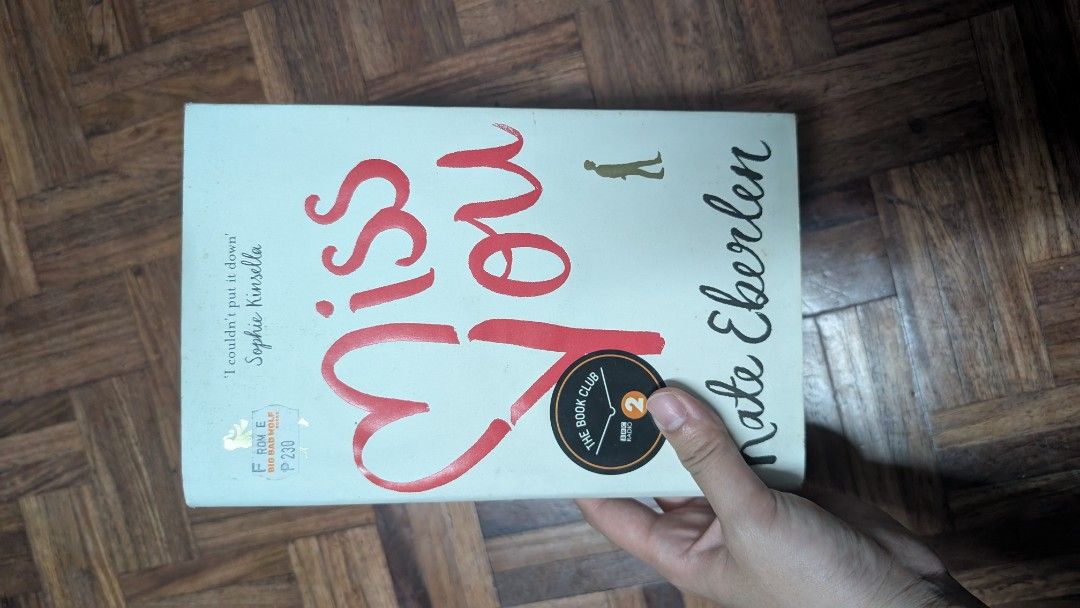 Miss You by Kate Eberlen Novel (Category: Storybooks) located in Quezon City. Submitted by bookwormonbreak (Listing ID 1470281013, Image 1). Description: - Title & Author: Miss You by Kate Eberlen - Format: Harbound - ISBN: 978-1-5098-1993-5 - Condition: Pages show tanning and foxing along the edges from storage and age, but the reading copy is still great RFS: making space for my shelf Buyer will shoulder shipping.