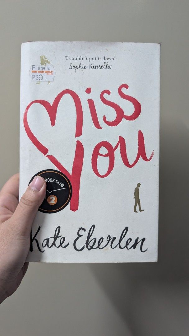 Miss You by Kate Eberlen Novel (Category: Storybooks) located in Quezon City. Submitted by bookwormonbreak (Listing ID 1470281013, Image 2). Description: - Title & Author: Miss You by Kate Eberlen - Format: Harbound - ISBN: 978-1-5098-1993-5 - Condition: Pages show tanning and foxing along the edges from storage and age, but the reading copy is still great RFS: making space for my shelf Buyer will shoulder shipping.