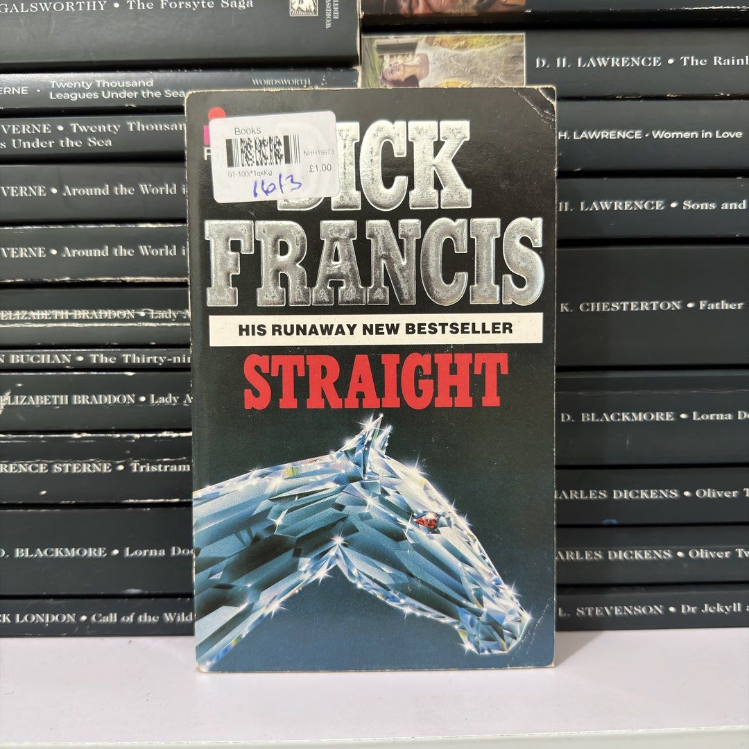 Straight by Dick Francis Paperback Novel (Category: Storybooks) located in Lingayen. Submitted by readwjane (Listing ID 1470199029, Image 1). Description: - Title: Straight by Dick Francis - Format: Paperback - Cover: Faceted blue horse design - Condition: Pre-owned, pages intact and readable, includes old price sticker on the front cover - Genre: Thriller / Mystery / Horse racing fiction - Perfect for fans and collectors of classic suspense nove
