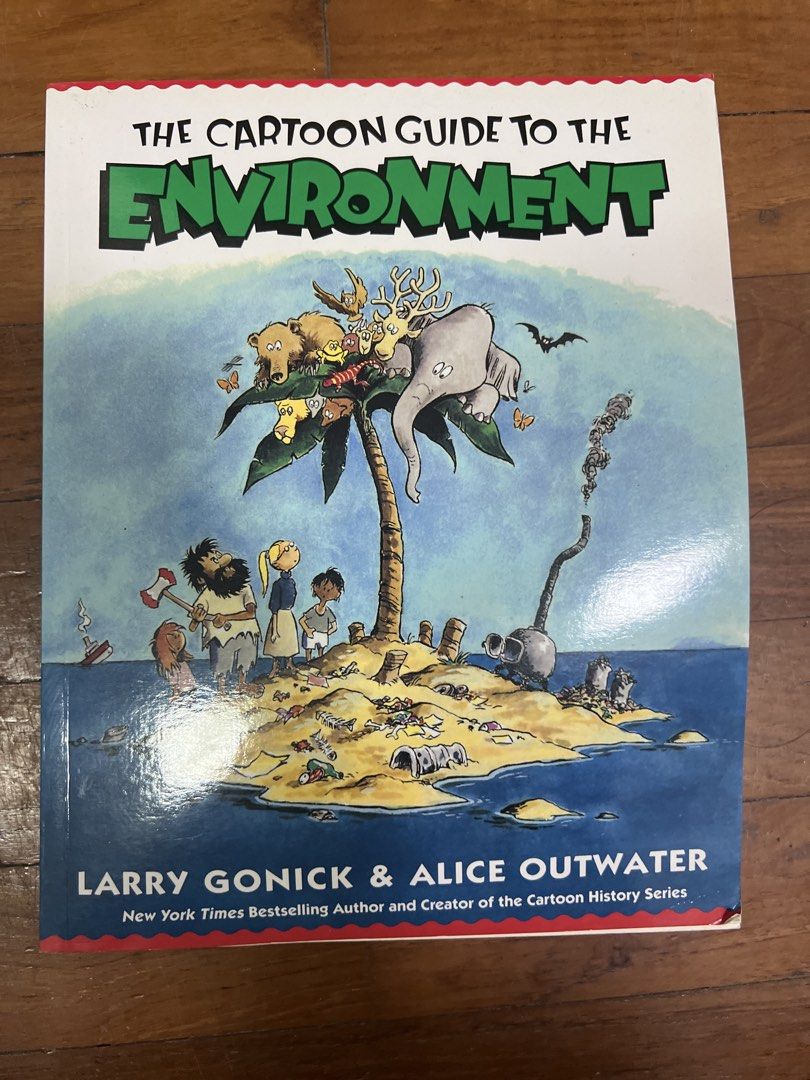 The Cartoon Guide to the Environment Larry Gonick Alice Outwater ...