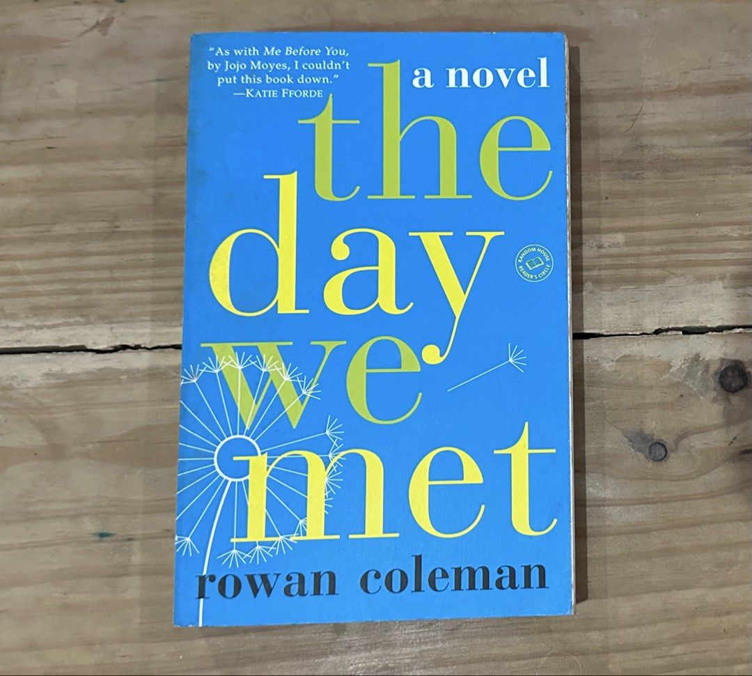 The Day We Met by Rowan Coleman (Category: Storybooks) located in Caloocan City. Submitted by mae2551 (Listing ID 1470268969, Image 1). Description: - Title: The Day We Met - Author: Rowan Coleman - Publisher: Ballantine Books - Format: Paperback - ISBN: 978-0-553-39412-2 - Condition: Brown spots on page edges due to storage. .