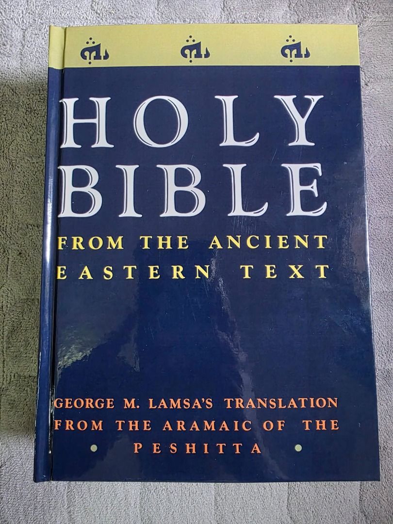 The Holy Bible from the Ancient Eastern Text by George M. Lamsa ...