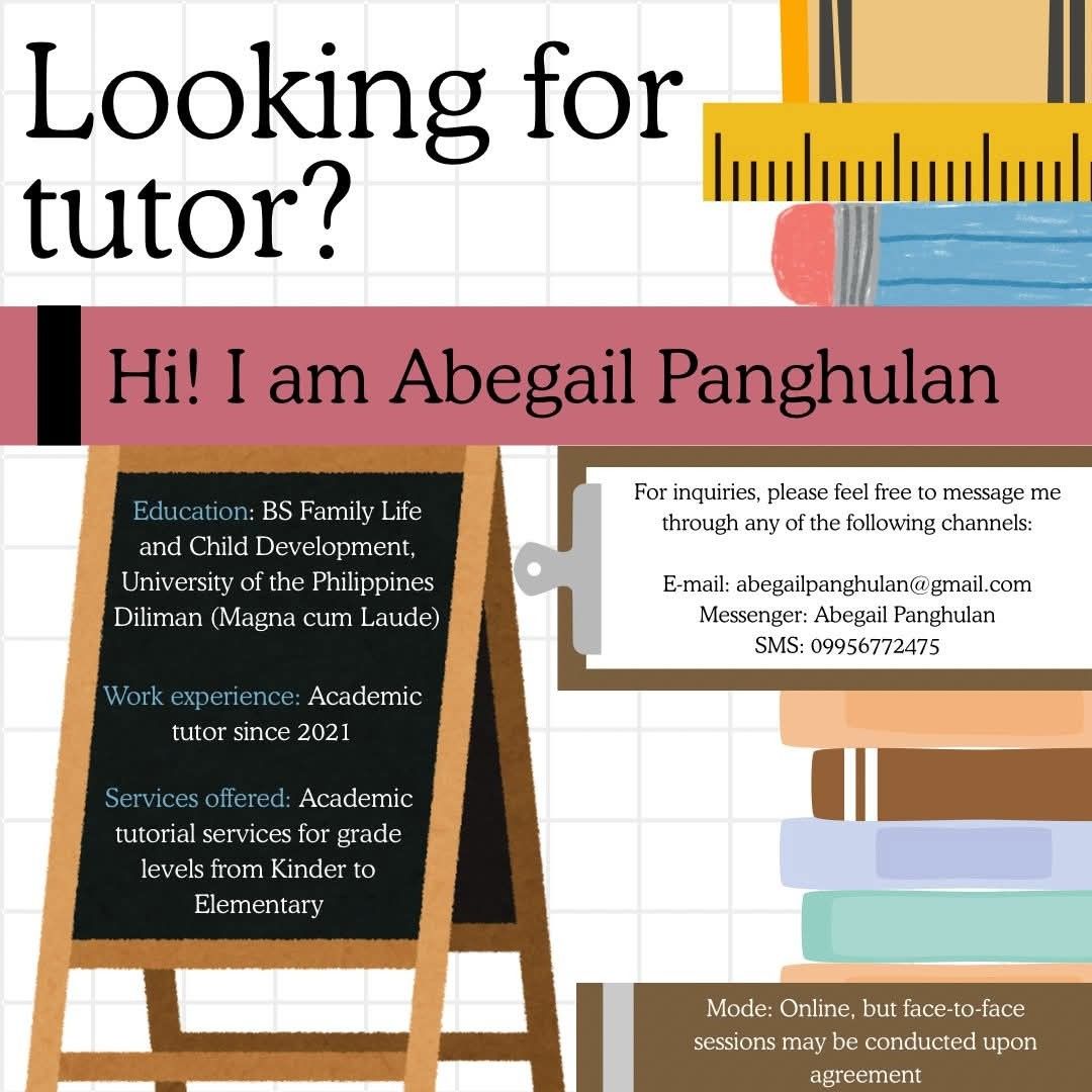 Academic Tutor for Kinder to Elementary by UP Diliman Grad (Category: Education & Training) located in Caloocan City. Submitted by silentfox-8197 (Listing ID 1470369531, Image 1). Description: - Service: Academic Tutorial for Kinder to Elementary students - Tutor: Abegail Panghulan (BS Family Life and Child Development, UP Diliman, Magna cum Laude) - Experience: Professional tutor since 2021 - Mode of Learning: Online (Face-to-face available by a