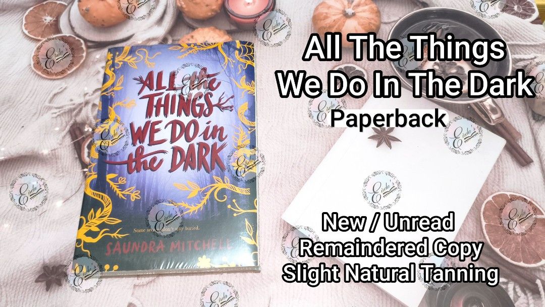 All The Things We Do In The Dark - Paperback (Category: Storybooks) located in Pateros City. Submitted by eirelasnook (Listing ID 1470414214, Image 1). Description: Looking for your next great read at a discount? Clearing out surplus stock from a previous online bookstore as well as untouched physical copies from my personal collection! Why buy these copies? Condition: Brand New & Unopened/Sealed. They have been carefully stored in a clean, smoke