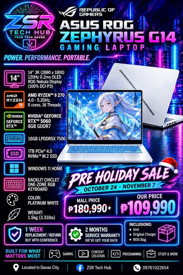 Asus ROG Zephyrus G14 Gaming Laptop (Category: Laptops & Notebooks) located in Davao. Submitted by shinxchan (Listing ID 1470529560, Image 2). Description: PRE HOLIDAY SALE🔥 Store Pullout No dents ✅ No scratch ✅ No issue ✅ Good as new ✅ Inclusions: Unit Original charger Asus ROG Bag Specs: • 14" 3K (2880 x 1800) 120Hz 0.2ms OLED ROG Nebula Display (100% DCI-P3) • AMD Ryzen™ 9 270 Processor 4.0 - 5.2GHz, 8 cores, 16 Threads • NVIDIA® GeForce RTX™