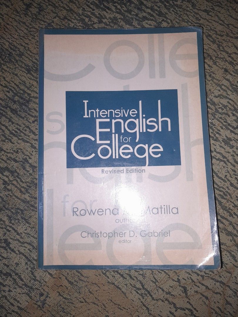 Intensive English for College Revised Edition Textbook (Category: Textbooks) located in Manila. Submitted by booksljjw (Listing ID 1470504289, Image 1). Description: - Title: Intensive English for College (Revised Edition) - Authors: Rowena M. Matilla & Christopher D. Gabriel - Condition: Paperback with visible foxing and edge wear - Notes: Some pages have handwritten exercises and notes in pen - Ideal for: College students taking English courses