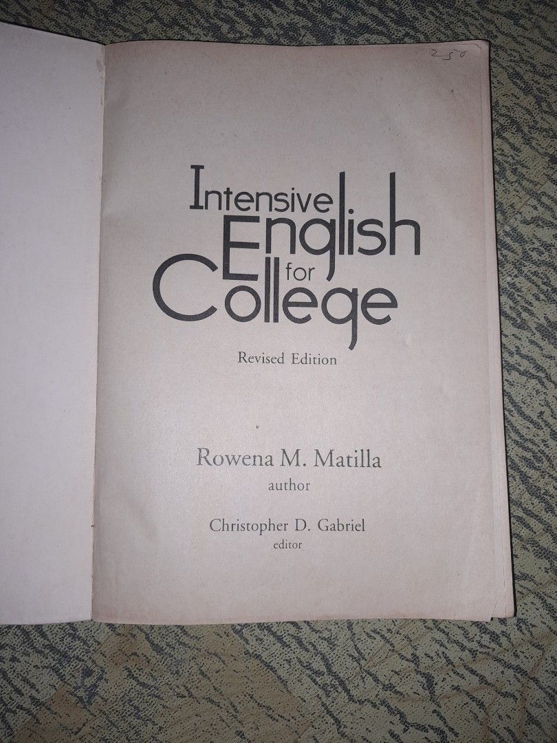 Intensive English for College Revised Edition Textbook (Category: Textbooks) located in Manila. Submitted by booksljjw (Listing ID 1470504289, Image 2). Description: - Title: Intensive English for College (Revised Edition) - Authors: Rowena M. Matilla & Christopher D. Gabriel - Condition: Paperback with visible foxing and edge wear - Notes: Some pages have handwritten exercises and notes in pen - Ideal for: College students taking English courses