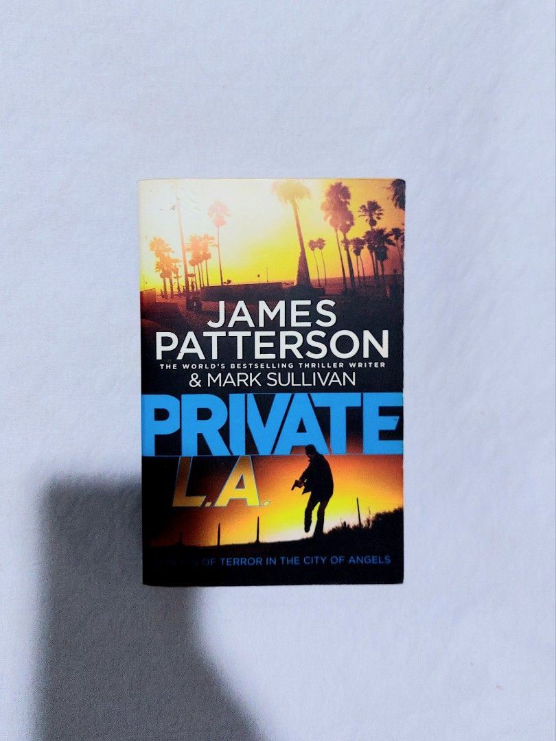 Private L.A. by James Patterson & Mark Sullivan (Category: Storybooks) located in Batangas. Submitted by solanasupersale (Listing ID 1470486510, Image 1). Description: 📚 major bookshelf clean out / clearance sale ~ — RFS: decluttering my bookshelves and switching to digital books — main account and more books at @solanathriftPH *feel free to send a message if you wish to negotiate the price :).