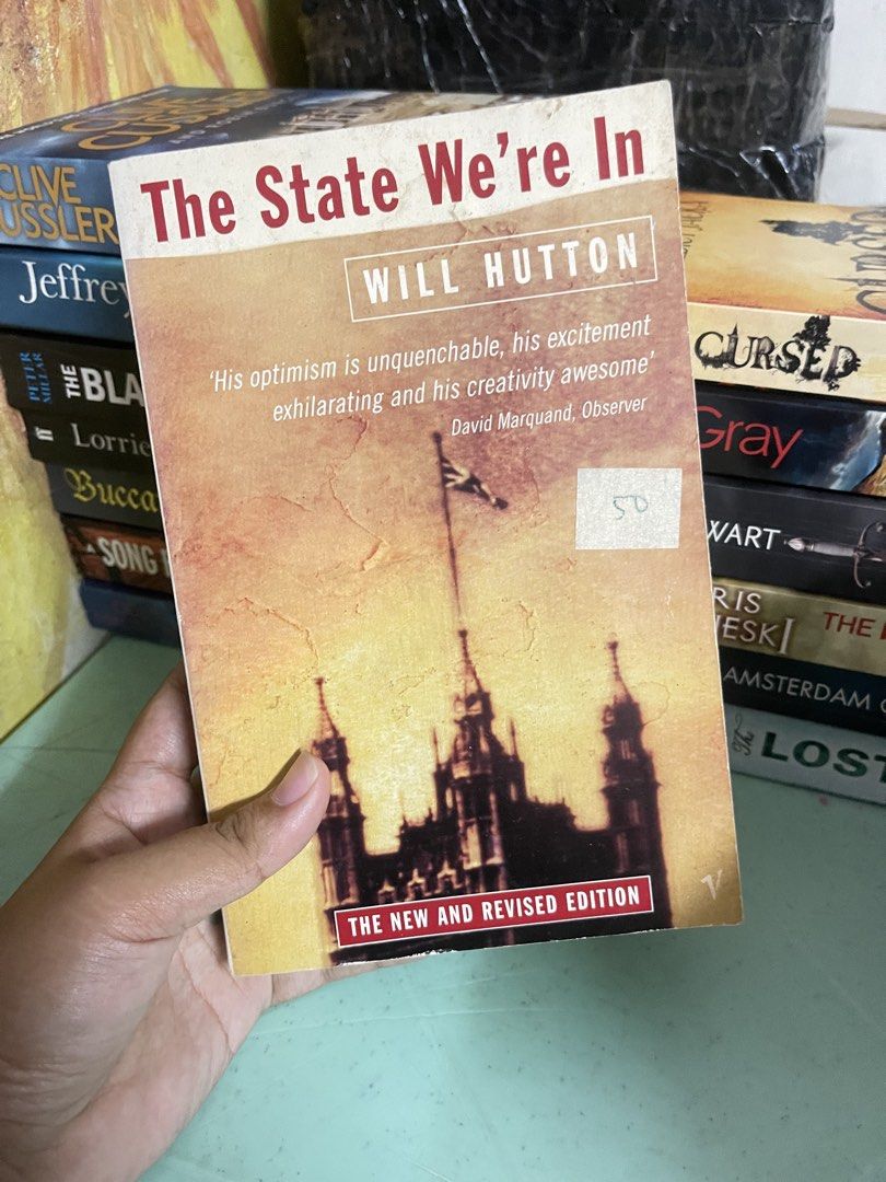 The State We’re In - Will Hutton (Category: Storybooks) located in General Trias. Submitted by kwinay.28 (Listing ID 1470468676, Image 1). Description: Preloved book with spine crease and lightly tanned edges. Political Economy / Economic Policy Non-fiction / Social Commentary British Politics / Current Affairs.