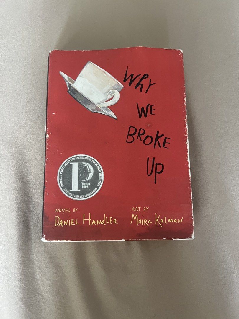 Why We Broke Up by Daniel Handler (Category: Storybooks) located in Manila. Submitted by malggg (Listing ID 1470478151, Image 1). Description: (Giving my babies a new home!) Hardcover edition with obvious signs of usage and storage from being passed around. I can give a discount if you’re buying 3 or more books 😁 MOD: Grab/Lalamove same-day delivery (within Metro Manila), J&T (outside Metro Manila) - shipping fee c/o buyer MOP: BPI/Unionbank/May