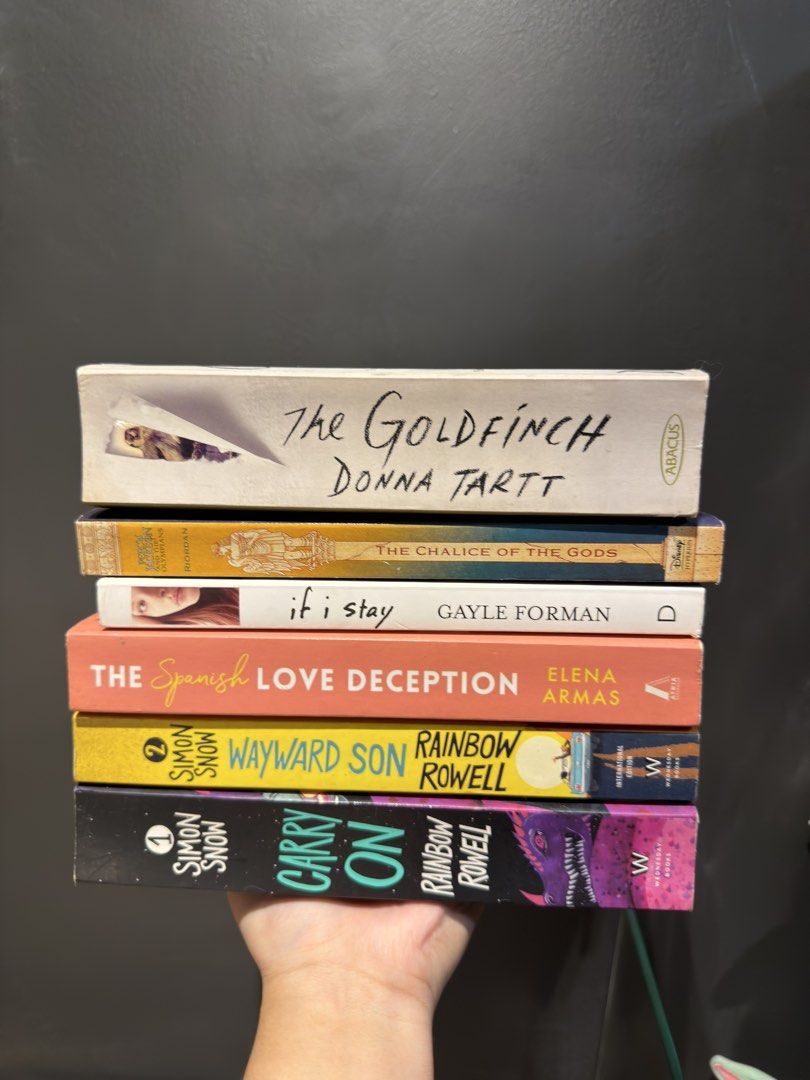 Books for sale (Category: Storybooks) located in Pasay City. Submitted by bookishphoenix (Listing ID 1470702336, Image 1). Description: - The Goldfinch (Donna Tartt) - Percy Jackson: The Chalice of the Gods (Rick Riordan) - If I Stay (Gayle Forman) - The Spanish Love Deception (Elena Armas) - Wayward Son & Carry On (Rainbow Rowell) - Condition: Normal shelf wear on spines and edges - Send a message for individual book pricing or bundle deals MOP:
