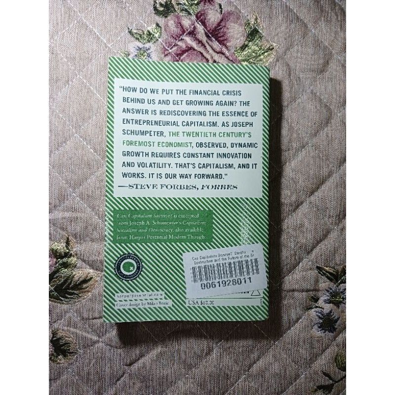 Can Capitalism Survive? by Joseph A. Schumpeter (Category: Storybooks) located in La Carlota. Submitted by brightdragon_891870 (Listing ID 1470640082, Image 2). Description: “Schumpeter was the most farsighted of twentieth-century economists. His focus on capitalism and creative destruction made him the prophet of globalization.” — The Nation In this new addition to the Harper Perennial Modern Thought series, preeminent economist Joseph Schumpete