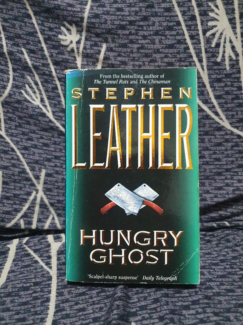 Hungry Ghost by Stephen Leather (Category: Storybooks) located in Bulacan. Submitted by anthony_b01 (Listing ID 1470605019, Image 1). Description: - Hungry Ghost by Stephen Leather - Mass Market Paperback - 30 pesos only Rfs: Decluttering space Location: SJDM, Bulacan Courier: Lalamove or J&T delivery.