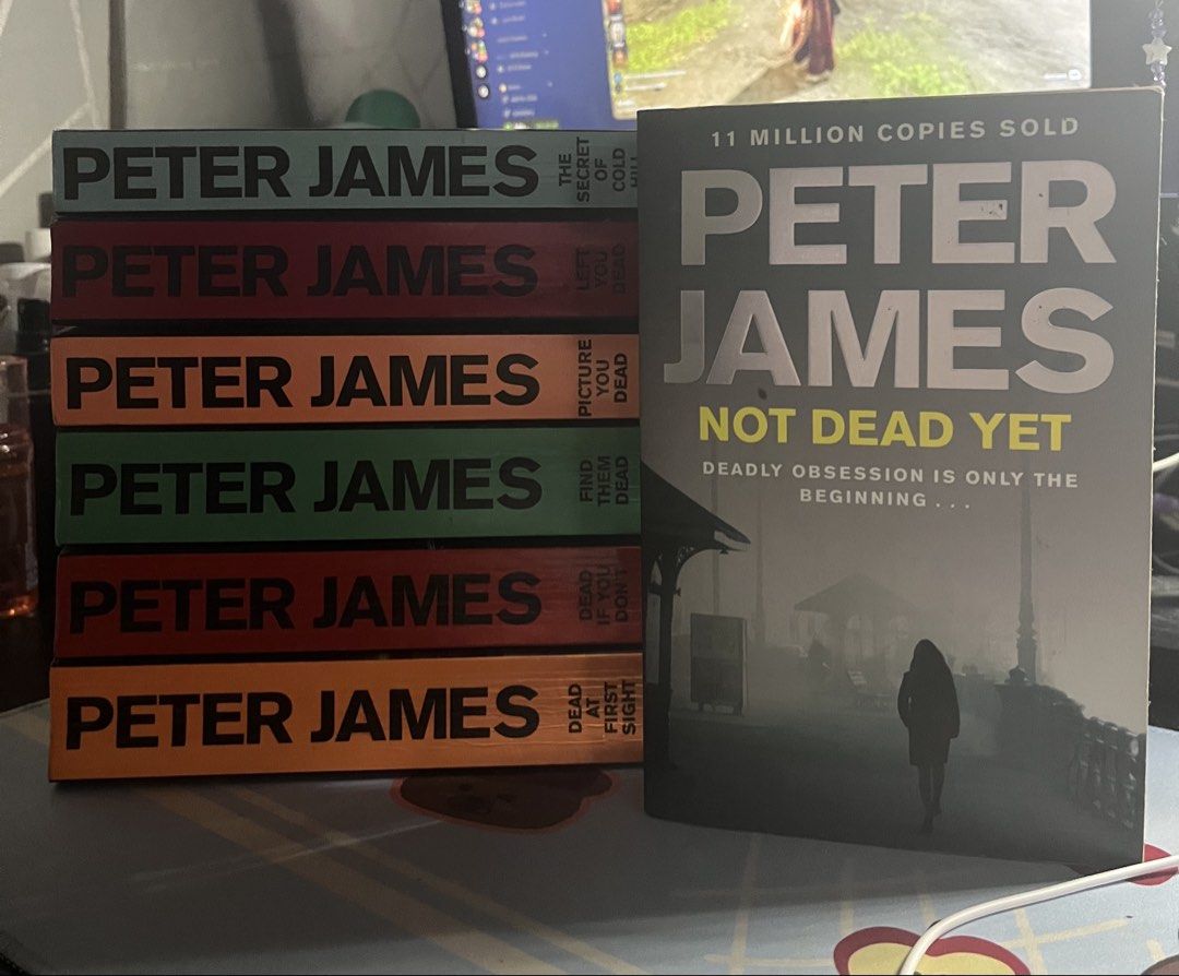 Peter James Book Collection - 7 Thriller Novels (Category: Storybooks) located in Manila. Submitted by leizyfatima (Listing ID 1470721933, Image 2). Description: - Author: Peter James - Format: 7 Paperback novels (Pan editions) - Perfect for: Crime fiction and thriller fans - Titles included: Not Dead Yet, The Secret of Cold Hill, Left You Dead, Picture You Dead, Find Them Dead, Dead If You Don't, and Dead At First Sight - Condition: Great set fo