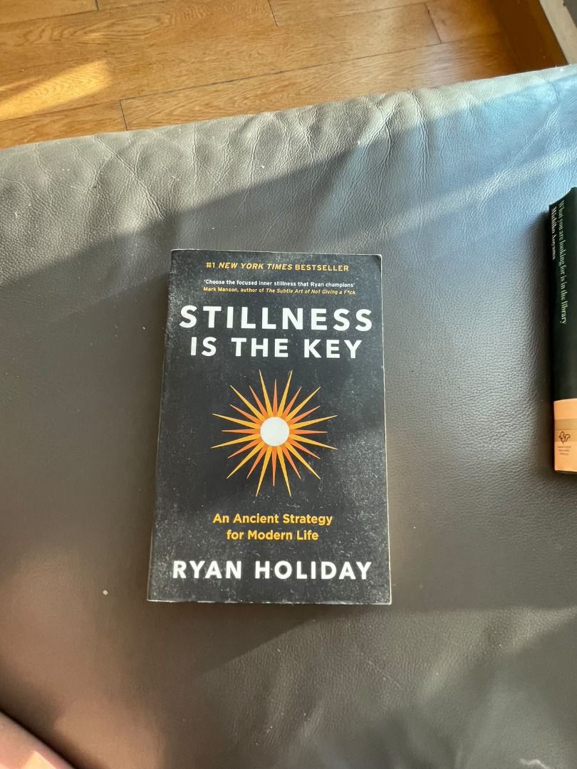 Stillness Is The Key by Ryan Holiday (Category: Storybooks) located in Pasig City. Submitted by mimosaaas (Listing ID 1470565229, Image 1). Description: - Title: Stillness Is The Key by Ryan Holiday (#1 NYT Bestseller) - Format: Paperback.