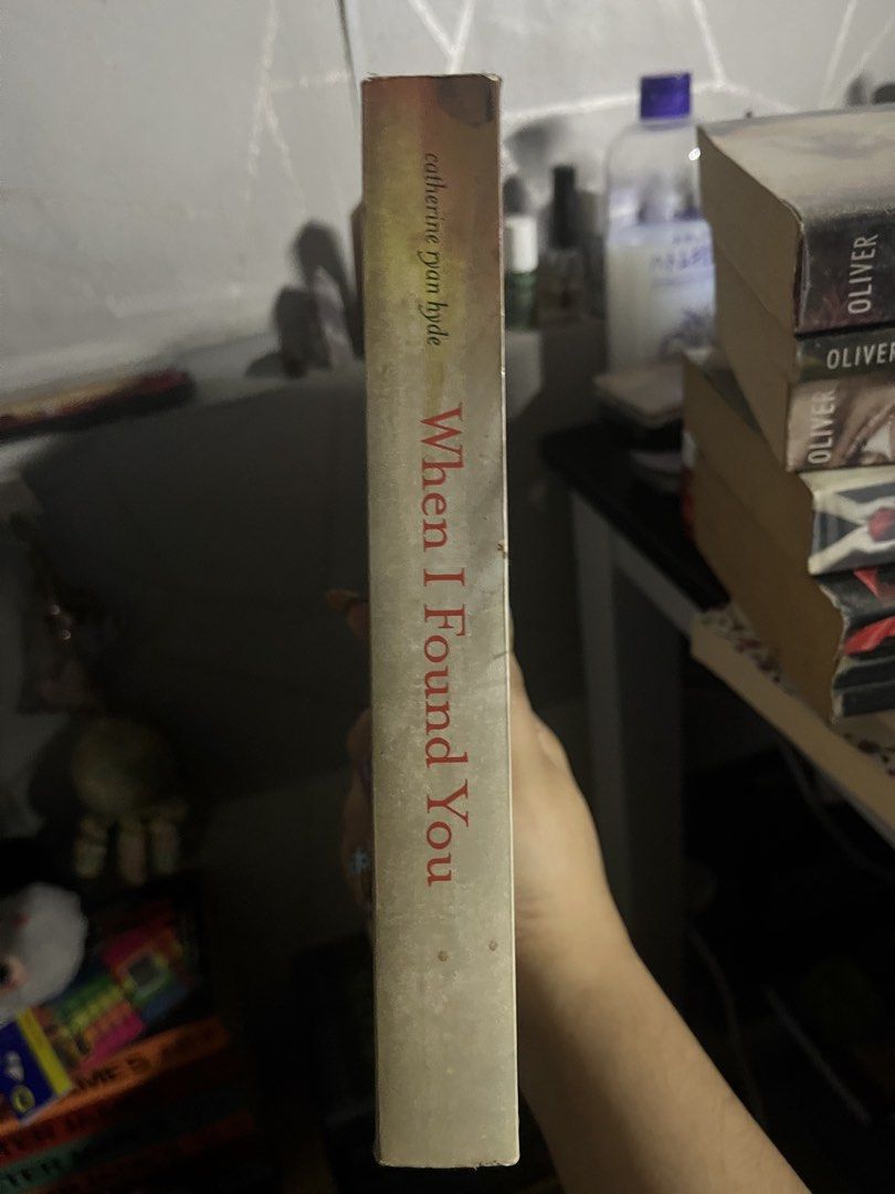 When I Found You by Catherine Ryan Hyde (Category: Storybooks) located in Manila. Submitted by leizyfatima (Listing ID 1470722333, Image 2). Description: - Title: When I Found You - Author: Catherine Ryan Hyde - Format: Paperback novel - Condition: Good reading copy, well-kept and ready for its next owner Rfs: need funds for school Can do lalamove sf shoulder by buyer .