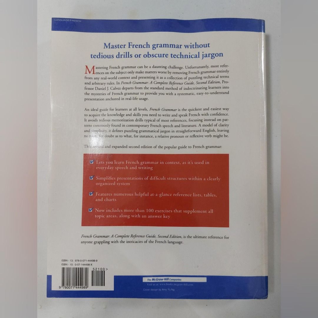 French Grammar: A Complete Reference Guide Second Edition (Category: Textbooks) located in Pasig City. Submitted by keithra (Listing ID 1470833055, Image 2). Description: - Title: French Grammar reference guide - Author: Daniel J. Calvez - Publisher: McGraw-Hill (Second Edition) - Highlights grammar patterns and easy-to-follow charts - Includes over 100 practical exercises with an answer key - Great resource for learning French without tedious dr