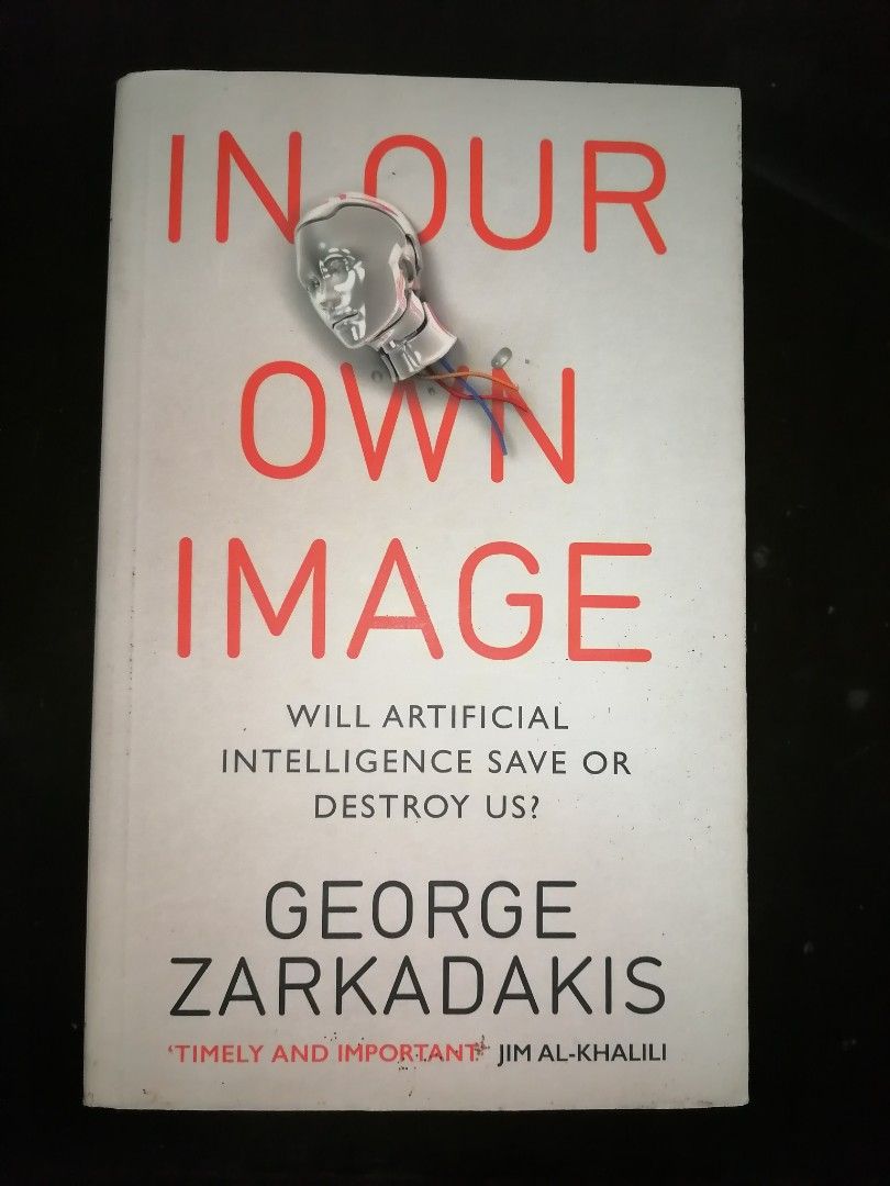 In Our Own Image by George Zarkadakis (Category: Storybooks) located in Makati City. Submitted by booksbymarvin (Listing ID 1470857588, Image 1). Description: For sale Paperback In good condition MOD, MOP: LBC GRAB, GCASH, BPI.