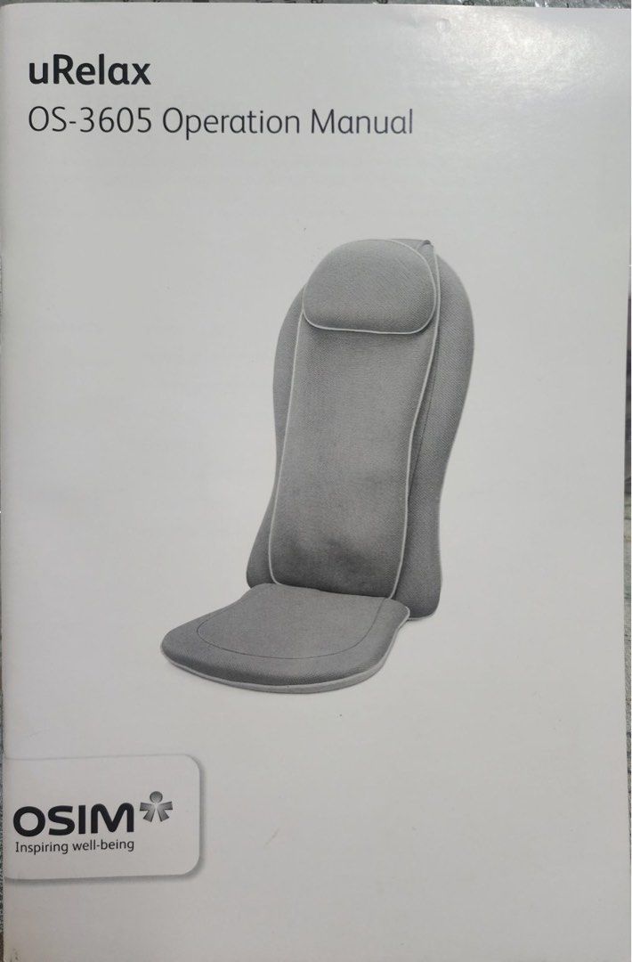 OSIM uRelax OS-3605 Massage Seat (Category: Massage Devices) located in Taguig. Submitted by paulineest (Listing ID 1470930539, Image 1). Description: - Official OSIM uRelax Operation Manual & Parts Breakdown (Model OS-3605) - Covers main massage unit, remote control, power cord, and car adaptor - Details detachable pillow headrest, back rest flap, and remote pocket - Input voltage: 100-240V (auto voltage) Accessory included: - Car lighter adapto
