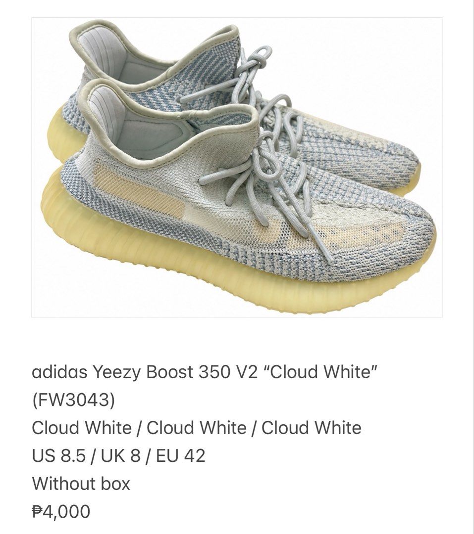 adidas Yeezy Boost 350 V2 Cloud White (Category: Sneakers) located in Manila. Submitted by aybi.7.3.1 (Listing ID 1471033842, Image 1). Description: - Model: Adidas Yeezy Boost 350 V2 Cloud White - Style Code: FW3043 - Size: US 8.5 / UK 8 / EU 42 - Condition: Ready to wear, clean Primeknit upper, soles have natural yellowing due to age and wear.