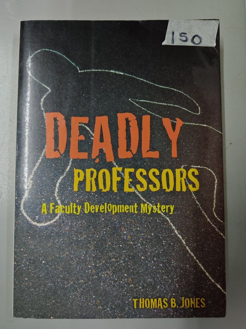 Deadly Professors: A Faculty Development Mystery by Thomas Jones (Category: Storybooks) located in Manila. Submitted by saqr. (Listing ID 1470976393, Image 1). Description: MOP: Cash (if meet-up), GCash, Bank Transfer MOD: Meet-up / Lalamove.