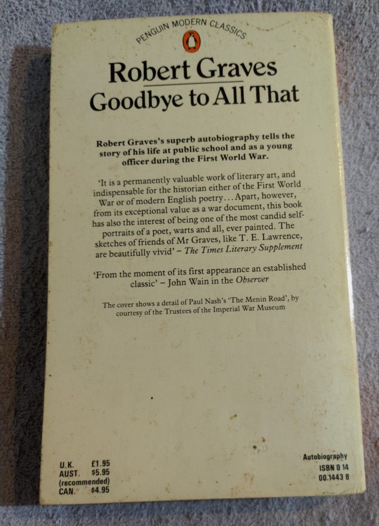 Goodbye to All That by Robert Graves Penguin Modern Classics (Category: Storybooks) located in Makati City. Submitted by sharewear (Listing ID 1471036754, Image 2). Description: - Title/Author: Robert Graves's famous autobiography/memoir - Edition: Penguin Modern Classics paperback - Content: Life at public school and service as an officer in the First World War .
