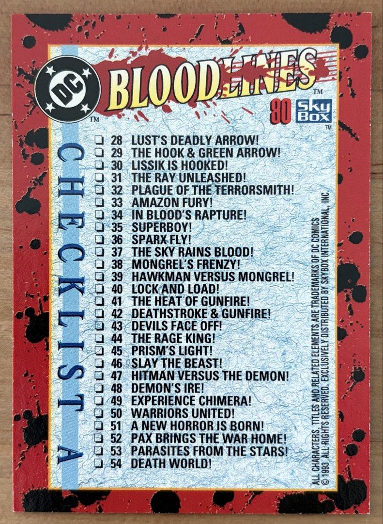 DC Checklist A | DC Cards ~ Bloodlines '93 (Category: Raw Singles) located in Makati City. Submitted by cardlab (Listing ID 1465758522, Image 2). Description: Items are 💯 authentic/original/legit. About The Card: • '93 SkyBox DC Bloodline • Checklist A FOR: • Cards ₱99 and below with Card Sleeves • Cards ₱100 and up with Used Toploader • ₱10 for Bnew Tops Packaging (If Shipping): ✔️ Plastic cover ✔️ Cardboard ✔️ Bubble wrap NOTE: • Cards are raw