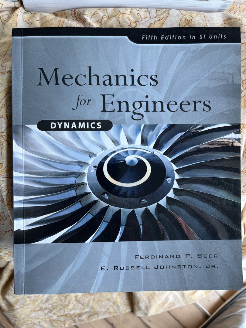 Mechanics for Engineers Dynamics 第五版 （分類：教科書）位於 Hong Kong。 由 at2018at 提交（商品編號 1465632792，圖片 1）。簡介： - 書名：工程力學 Dynamics (動態力學) - 版本：第五版 SI Units - 作者：Ferdinand P. Beer, E. Russell Johnston, Jr. - 封面：渦輪引擎圖案 - 適用：大學工程系同學，溫書做習題必備 - 狀態：平放轉讓俾有緣人。