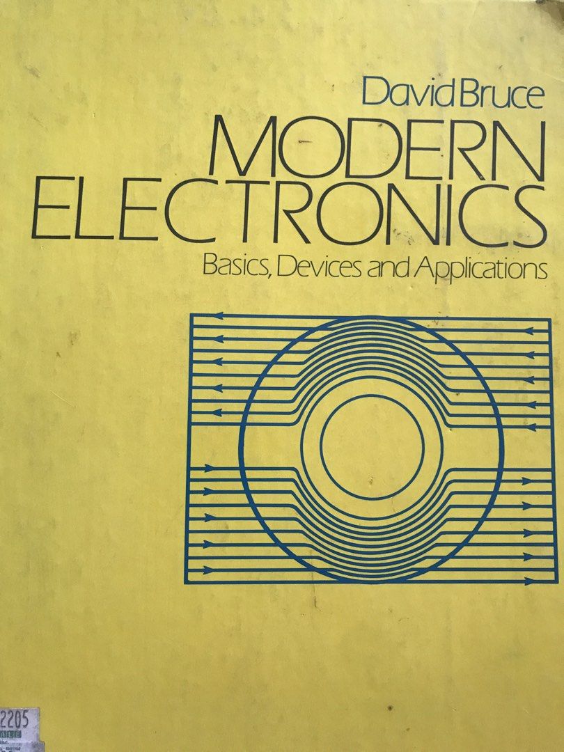 Modern Electronics: Basics, Devices and Applications by David Bruce (Category: Textbooks) located in Quezon City. Submitted by safedragon_2306ab257 (Listing ID 1465630220, Image 1). Description: - Title: Modern Electronics: Basics, Devices and Applications - Author: David Bruce - Cover: Yellow soft cover with blue circuit diagram graphics - Condition: Pages fully intact, normal shelf wear on covers - Ideal for: Learning electronic fundamentals, d