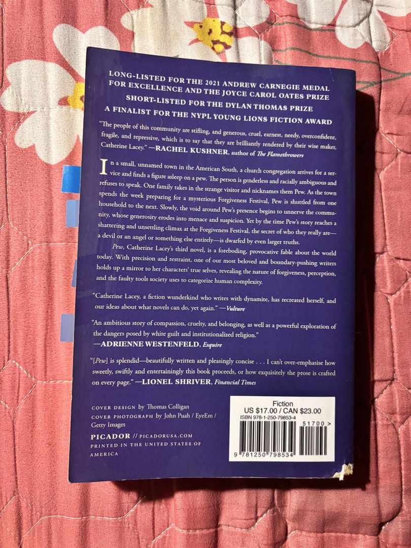 Pew by Catherine Lacey Paperback Novel (Category: Storybooks) located in Taguig. Submitted by lizcolesio (Listing ID 1465682982, Image 2). Description: - Title & Author: Pew by Catherine Lacey - Publisher: Picador - Format: Paperback - Genre/Theme: Contemporary novel exploring community, religion, and identity through a mysterious visitor in the American South - Condition: Clean pages, minor shelf wear along the edges - Shipping: Ships via J&T Ex