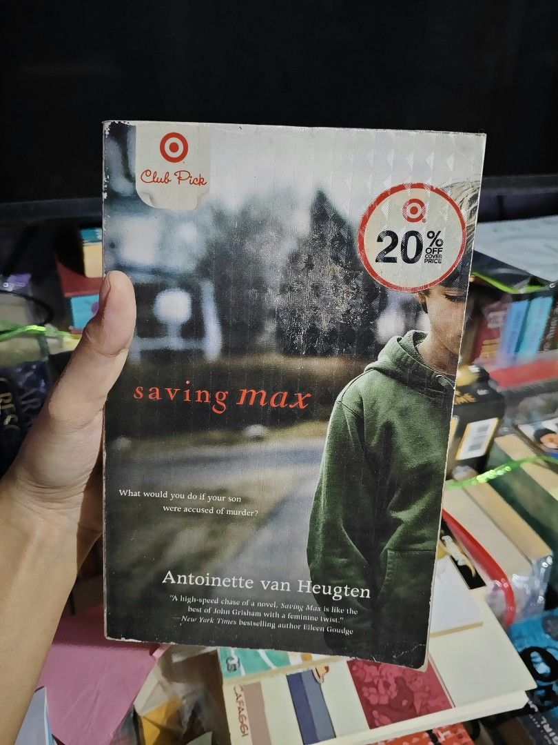 Saving Max by Antoinette van Heugten (Category: Storybooks) located in Manila. Submitted by soleilmirai (Listing ID 1465715593, Image 1). Description: - Bestselling legal and psychological courtroom thriller - US trade paperback edition (MIRA Books / Harlequin, Target Club Pick edition) - Follows defense attorney Danielle Parkman as she battles to clear her autistic teen son, Max, after he is found in a psychiatric hospital holding a bloody knife