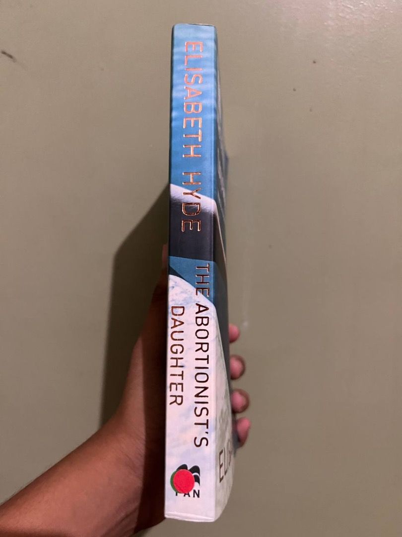 Elisabeth Hyde - The Abortionist's Daughter (Category: Storybooks) located in Carmen. Submitted by grei.librongbaligya. (Listing ID 1471155992, Image 2). Description: Elisabeth Hyde - The Abortionist's Daughter Moderate-to-heavy paper tanning with minimal paper edge foxing. Regular paperback..