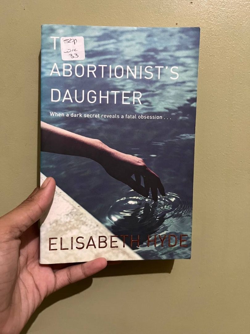 Elisabeth Hyde - The Abortionist's Daughter (Category: Storybooks) located in Carmen. Submitted by grei.librongbaligya. (Listing ID 1471155992, Image 1). Description: Elisabeth Hyde - The Abortionist's Daughter Moderate-to-heavy paper tanning with minimal paper edge foxing. Regular paperback..