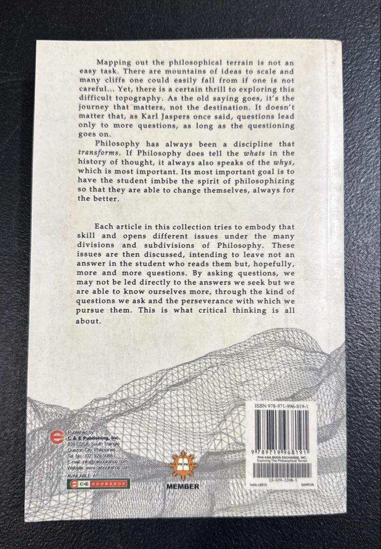 Exploring The Philosophical Terrain Edited By Leni Dlr. Garcia (Category: Textbooks) located in San Pedro. Submitted by pageturner19 (Listing ID 1471143091, Image 2). Description: - Title: Philosophy Textbook - Editor: Leni Dlr. Garcia - Publisher: C & E Publishing - ISBN: 978-971-996-819-1 - Topics covered: Western tradition, logic, philosophy of language, and philosophy of mind - Condition: Clean and readable pages - Ideal for: College students