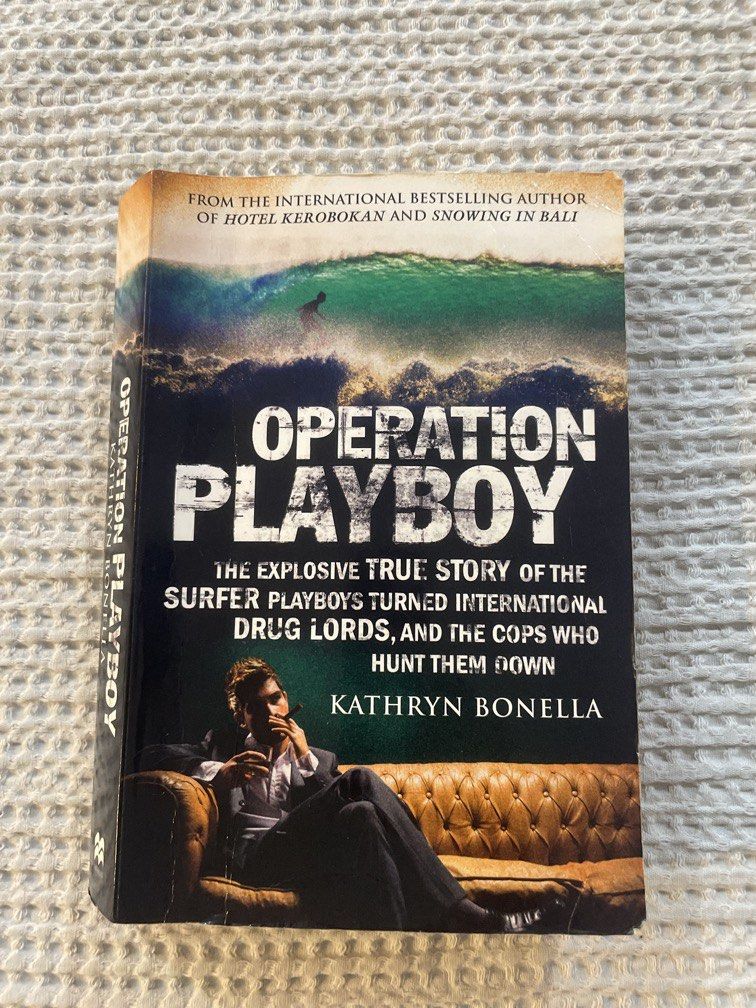 Operation Playboy by Kathryn Bonella (Category: Storybooks) located in Las Pinas. Submitted by yourneighbortotoro (Listing ID 1471174815, Image 1). Description: Operation Playboy by Kathryn Bonella 🌴 An explosive, high-stakes true crime story detailing the wild rise of surfer playboys turned international drug lords and the relentless cops who hunted them down. 🔹 Title: Operation Playboy 🔹 Author: Kathryn Bonella 🔹 Format: Paperback Non-Ficti