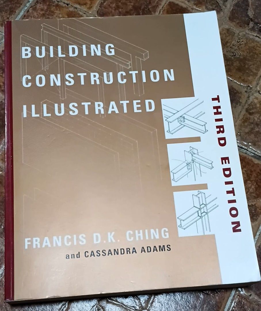 Building Construction Illustrated Third Edition Francis D.K. Ching (Category: Textbooks) located in Quezon City. Submitted by dancatz (Listing ID 1465770773, Image 1). Description: □ P500.00 - Title: Building Construction Illustrated (3rd Edition) - Authors: Francis D.K. Ching and Cassandra Adams - Ideal for: Architecture/engineering students & professionals - Content: Core structural systems, materials, and detailing principles - Format: Softcov