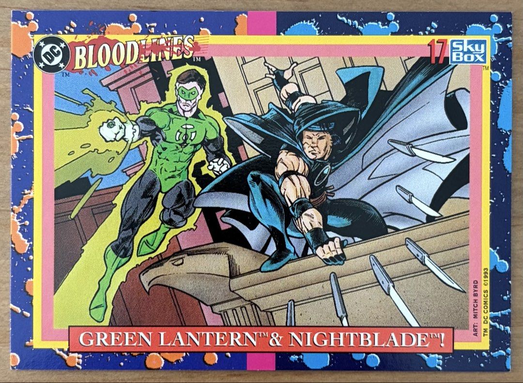 Green Lantern & Nightblade! | DC Cards ~ Bloodlines '93 (Category: Raw Singles) located in Makati City. Submitted by cardlab (Listing ID 1465761012, Image 1). Description: Items are 💯 authentic/original/legit. About The Card: • '93 SkyBox • Card No. 17 • Bloodlines FOR: • Cards ₱99 and below with Card Sleeves • Cards ₱100 and up with Used Toploader • ₱10 for Bnew Tops Packaging (If Shipping): ✔️ Plastic cover ✔️ Cardboard ✔️ Bubble wrap NOTE: • 